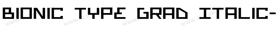 Bionic Type Grad Italic字体转换